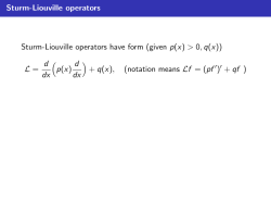 (given p(x) > 0,q(x)) L = d dx