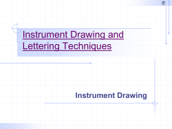Instrument Drawing and Lettering Techniques Instrument Drawing