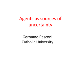 Agents as sources of uncertainty