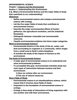 Environmental Science is the study of the air, water, and land