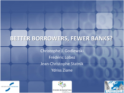 BETTER BORROWERS, FEWER BANKS?