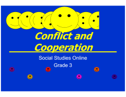 Conflict and Cooperation Conflict and Cooperation