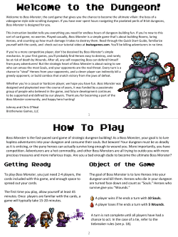 Boss Monster is the fast-paced card game of strategic dungeon