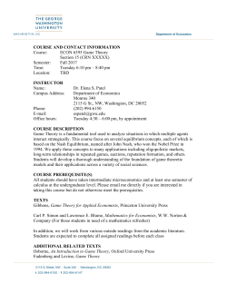 ECON 6395 Game Theory Section 15 (CRN XXXXX) Semester: Fall