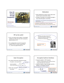 Class 25: Security through Complexity? Motivation NP can be useful