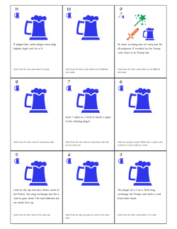 If played first, other player must play highest legal card (or a 1). 9s