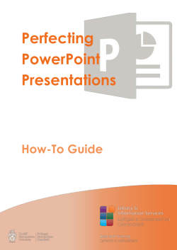 How-To Guide - Perfecting PowerPoint Presentations