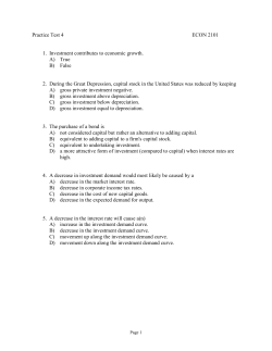 Practice Test 4 ECON 2101 1. Investment contributes to economic