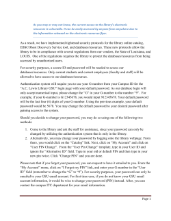 As a result, we have implemented tightened security protocols for