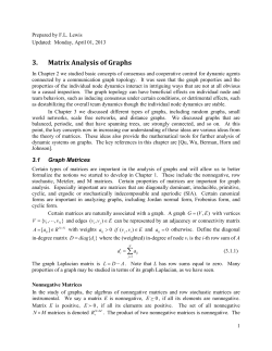 Matrices for Analysis of Graphs. More Properties and Definitions
