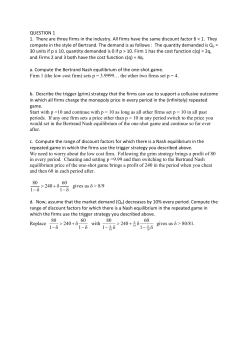QUESTION 1 1. There are three firms in the industry. All firms have