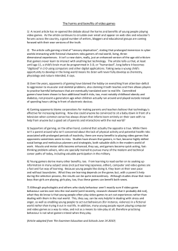 The harms and benefits of video games 1) A recent article has re