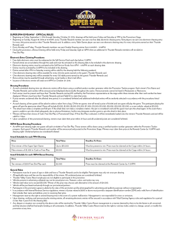 One winner of the Super Spin Game Up to $35,000 Must be present