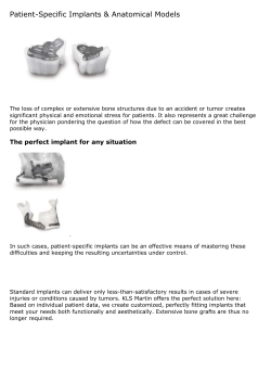 Apart from highly advanced implant materials, we offer