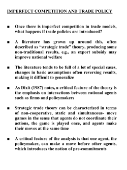 IMPERFECT COMPETITION AND TRADE POLICY Once there is