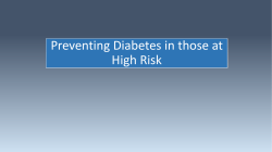 Preventing Diabetes in those at High Risk