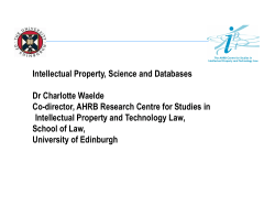 Intellectual Property, Science and Databases Dr Charlotte Waelde