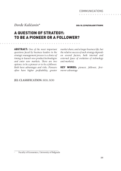 A QUESTION OF STRATEGY: TO BE A PIONEER OR A FOLLOWER?