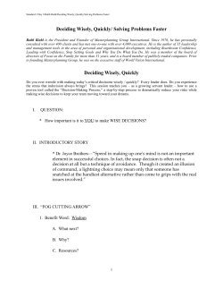 Deciding Wisely, Quickly/ Solving Problems Faster Deciding Wisely