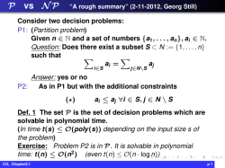 Consider two decision problems: P1: (Partition problem) Given n