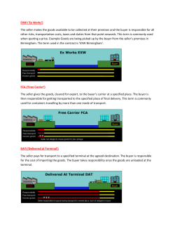 EXW (`Ex Works`) The seller makes the goods available