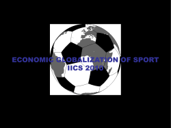 ECONOMIC GLOBALIZATION OF SPORT IICS 2010 HOW ABOUT A