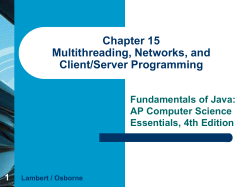 1 Chapter 15 Multithreading, Networks, and Client/Server