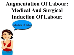 Augmentation Of Labour - Nursing PowerPoint Presentations