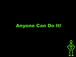 Anyone Can Do It!