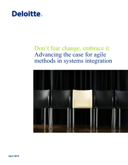 Don`t fear change, embrace it Advancing the case for agile