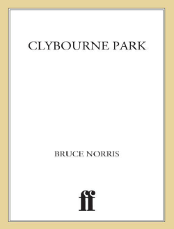 Clybourne Park: A Play (Tony Award Best Play)