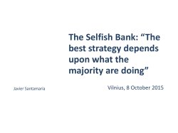 The best strategy depends upon what the majority are doing