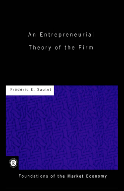 An Entrepreneurial Theory of the Firm