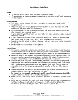 Mental Health Role Plays Goals: &bull; To discuss various
