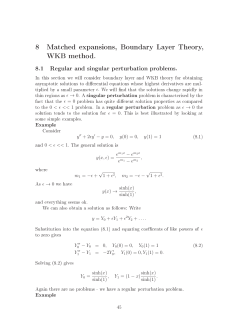 8 Matched expansions, Boundary Layer Theory, WKB method.