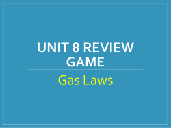 UNIT 8 REVIEW GAME Gas Laws