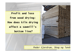 Profit and loss from wood drying: How does kiln drying affect a