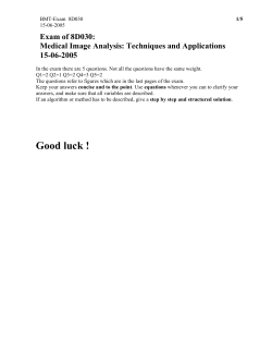 BMT-Exam 8D030 1/5 15-06-2005 Exam of 8D030: Medical Image