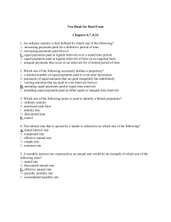 Test Bank for final Exam Chapters 6,7, 8,14 1. An ordinary annuity is