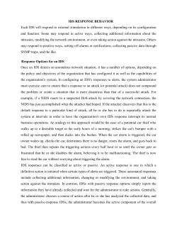 IDS RESPONSE BEHAVIOR Each IDS will respond to external