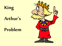 King Arthur`s Problem