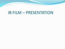 ib film &ndash; presentation - Peoria Public Schools