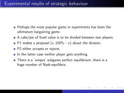 Experimental results of strategic behaviour