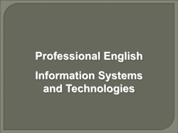 Professional English Information Systems and Technologies