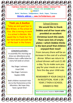 School Dinners We would like to thank Debbie and all her team who