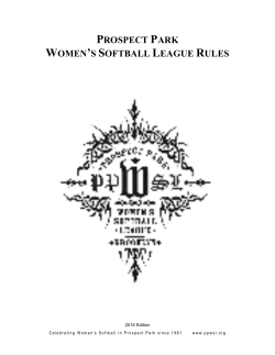 PROSPECT PARK WOMEN`S SOFTBALL LEAGUE RULES