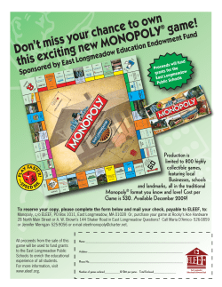 Don`t miss your chance to own this exciting new MONOPOLY &reg; game!