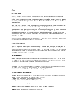 History Soccer Study Guide Soccer is a game that has very early
