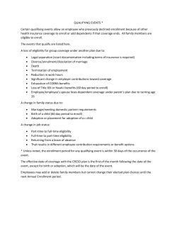 QUALIFYING EVENTS * Certain qualifying events allow an