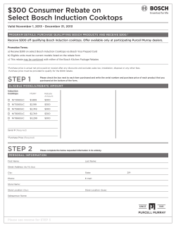 300 Consumer Rebate on Select Bosch Induction Cooktops STEP 1